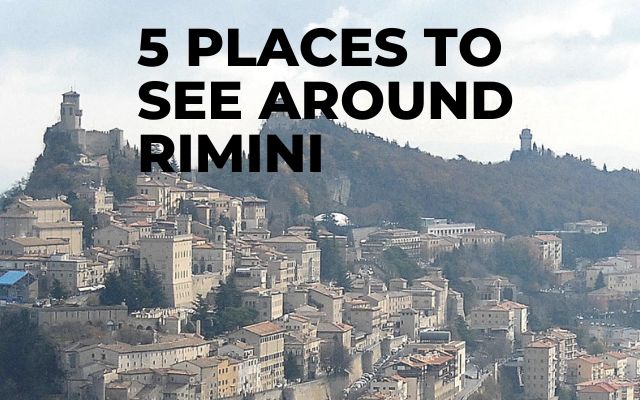 5 places to see around Rimini Bagno riviera 1
