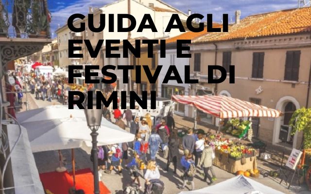 Guida agli Eventi Locali e Festival Stagionali a Rimini